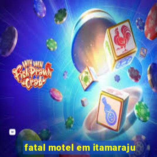 fatal motel em itamaraju